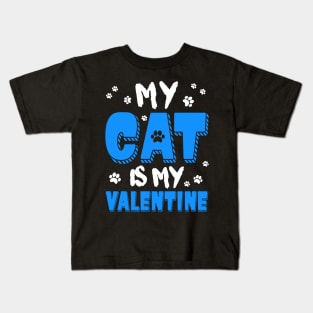 My Cat is my Valentine Kids T-Shirt